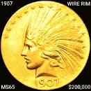 1907 Wire Rim $10 Gold Eagle GEM BU